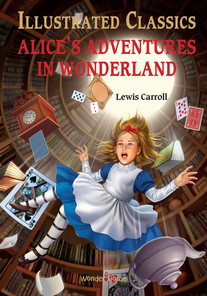 Alice in Wonderland: Illustrated Abridged Children Classics