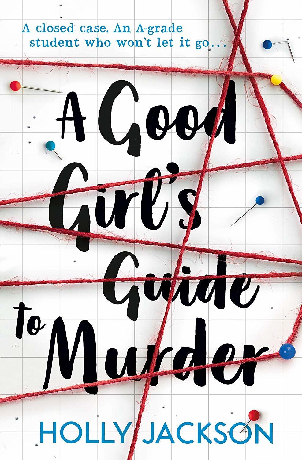 A Good Girl's Guide to Murder: Book 1