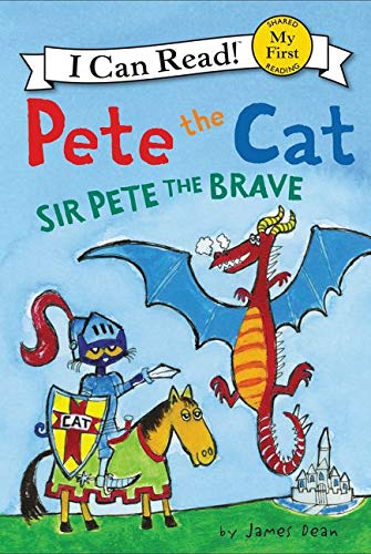 I Can Read: Pete the Cat: Sir Pete the Brave