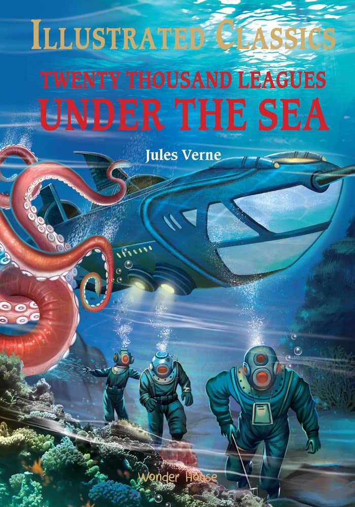Twenty Thousand Leagues Under The Sea: Illustrated Abridged Children Classics
