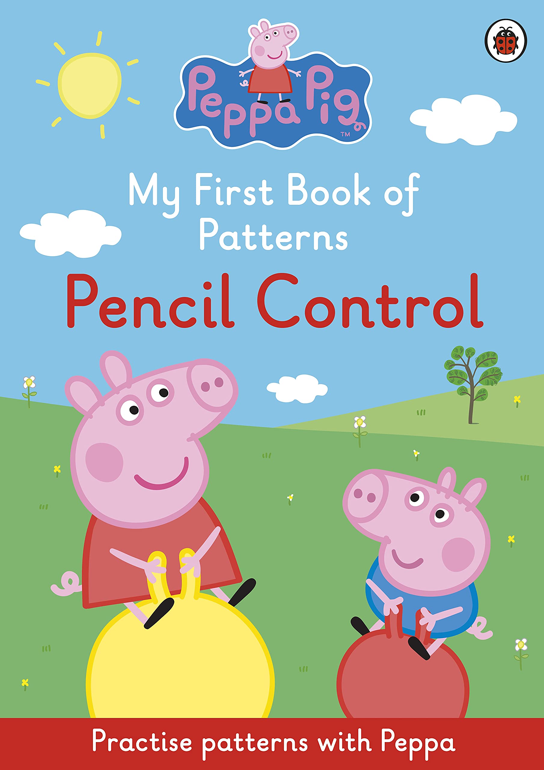 Peppa Pig: MY First Book of Patterns : Pencil Control